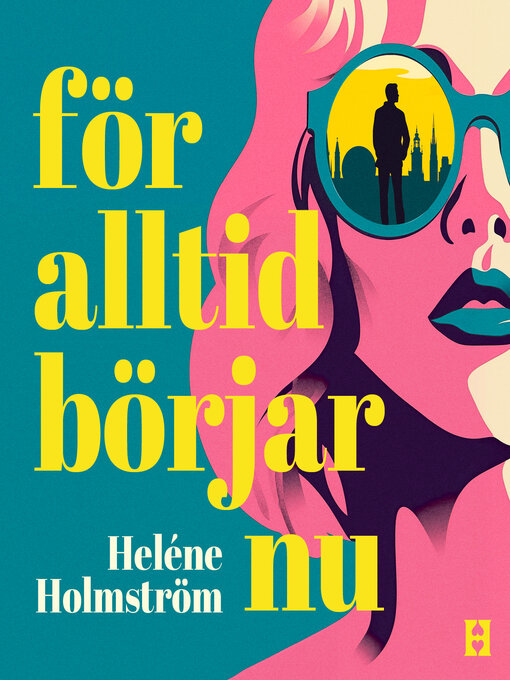 Title details for För alltid börjar nu by Heléne Holmström - Available